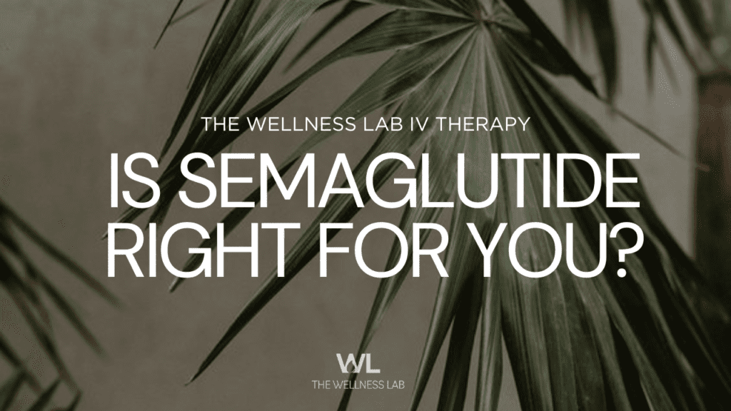 Is Semaglutide Right for You? 7 Semaglutide in Naples, Florida